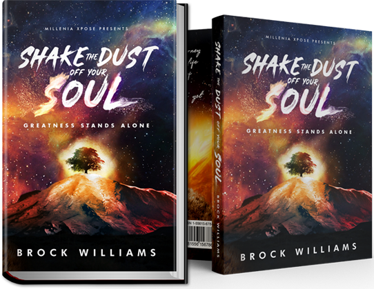 Shake The Dust Off Your Soul by Brock Williams